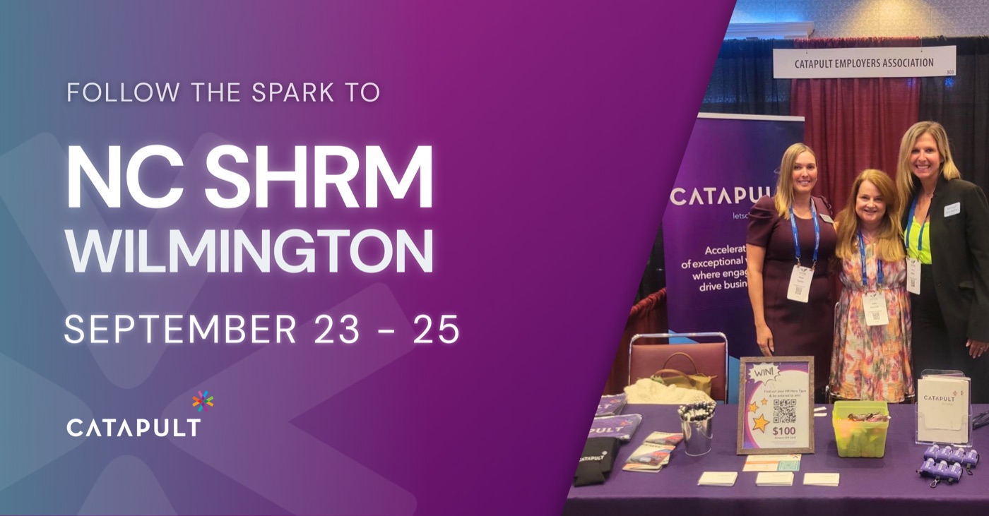 HR Consulting, Compliance & Benefits Services 3 Catapult team at the SHRM NC State Conference booth in Wilmington, September 23-25