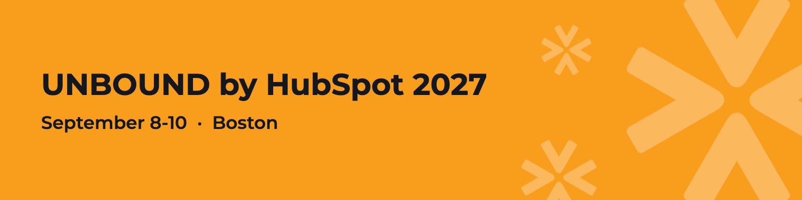 Top Business Conferences 2027: Dates, Locations and Costs 9 UNBOUND by HubSpot 2027, September 8-10, Boston
