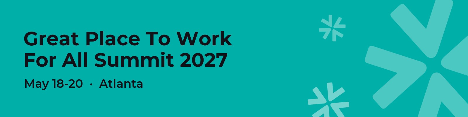 Top HR Conferences 2027: Dates, Locations and Costs 7 Great Place To Work For All Summit 2027, May 18-20, Atlanta