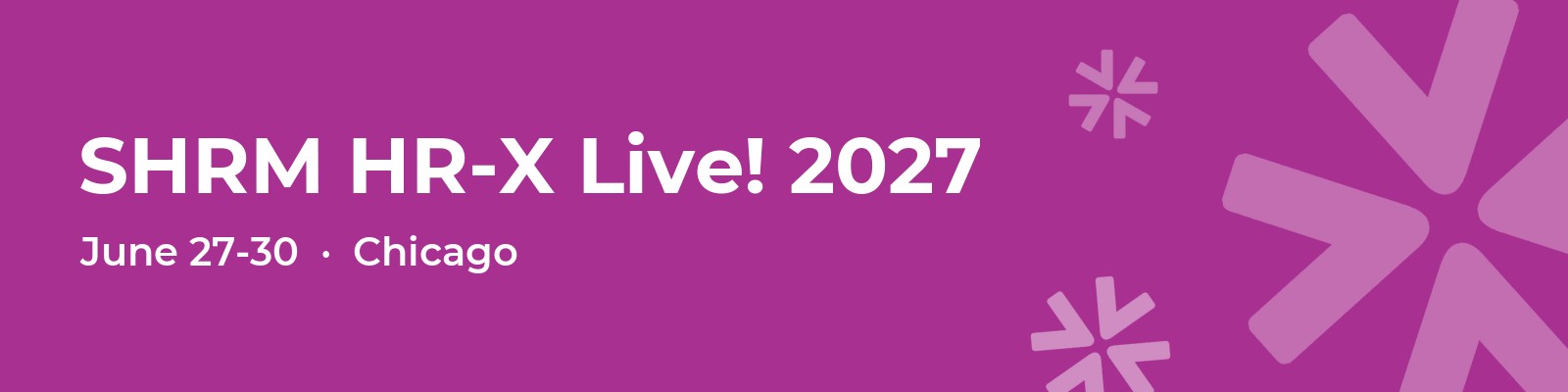Top HR Conferences 2027: Dates, Locations and Costs 8 SHRM HR-X Live! 2027, June 27-30, Chicago
