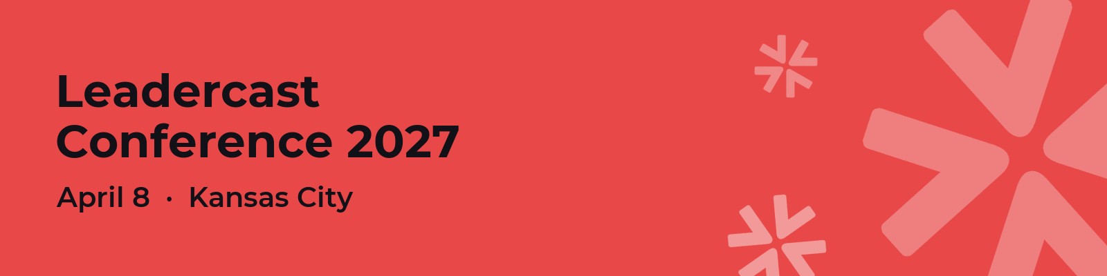 Top Leadership Conferences 2027: Dates, Locations and Costs 3 Leadercast Conference 2027, April 8, Kansas City